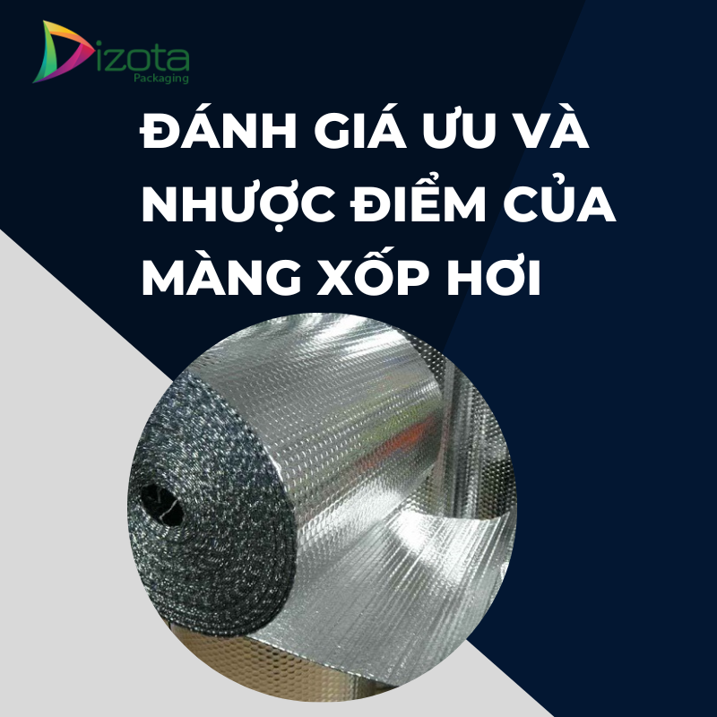 Đánh giá ưu và nhược điểm của màng xốp hơi Đánh giá ưu và nhược điểm của màng xốp hơi